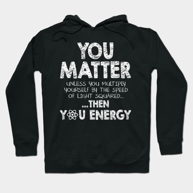 You matter unless ... Hoodie by KsuAnn